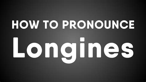 pronounce longines